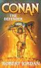 [Robert Jordan's Conan Novels 02] • Conan the Defender